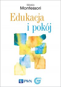 Edukacja i pokój - Maria Montessori - ebook