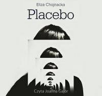 Placebo - Eliza Chojnacka - audiobook