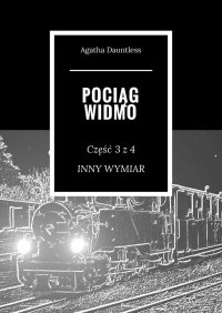 Pociąg Widmo - Agatha Dauntless - ebook