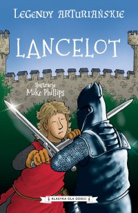 Legendy arturiańskie. Tom 7. Lancelot - Autor nieznany - ebook