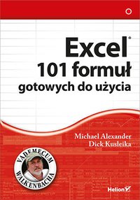 Excel. 101 formuł gotowych do użycia - Michael Alexander - ebook