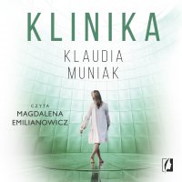 Klinika - Klaudia Muniak - audiobook