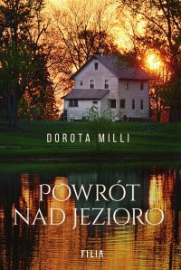 Powrót nad jezioro - Dorota Milli - ebook