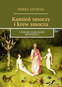 Kamień smoczy i krew smocza - Marek Sikorski - ebook