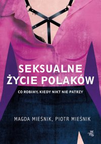 Seksualne życie Polaków - Magda Mieśnik - ebook