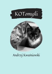 KOTomyśli - Andrzej Kwaśniewski - ebook