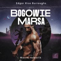 Bogowie Marsa - Edgar Rice Burroughs - audiobook
