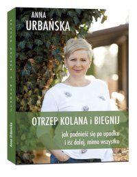 Brush off your knees and run - Anna Urbańska - ebook
