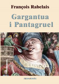 Gargantua i Pantagruel (Wybór)