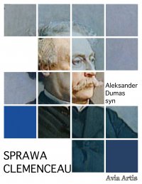 Sprawa Clemenceau - Aleksander Dumas (syn) - ebook