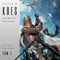 Północna Granica - Feliks W. Kres - audiobook