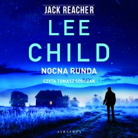 Nocna runda - Lee Child - audiobook