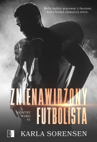 Znienawidzony futbolista - Karla Sorensen - ebook