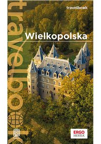 Wielkopolska. Travelbook. Wydanie 1 - Katarzyna Rodacka - ebook