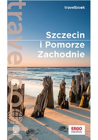 Szczecin i Pomorze Zachodnie. Travelbook. Wydanie 1 - Mateusz Żuławski - ebook