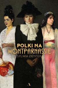 Polki na Montparnassie - Sylwia Zientek - ebook