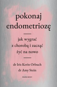 Pokonaj endometriozę - Dr Amy Stein - ebook