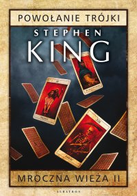 Mroczna Wieża II: Powołanie Trójki. Wydanie 2 - Stephen King - ebook