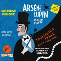 Arsène Lupin – dżentelmen włamywacz. Tom 1. Tajemnica pereł Lady Jerland - Dariusz Rekosz - audiobook