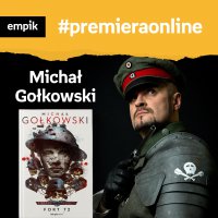 #79 Michał Gołkowski - Empik #premieraonline - podcast - Michał Gołkowski - audiobook