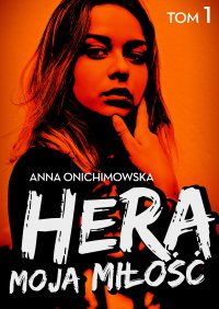 Hera moja miłość - Anna Onichimowska - ebook