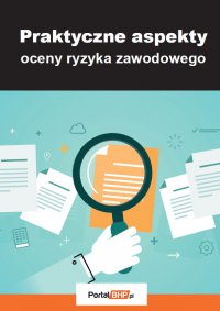 Praktyczne aspekty oceny ryzyka zawodowego - Lesław Zieliński - ebook