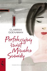 Perfekcyjny świat Miwako Sumidy - Clarissa Goenawan - ebook