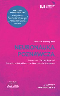Neuronauka poznawcza. Krótkie Wprowadzenie 27 - Richard Passingham - ebook