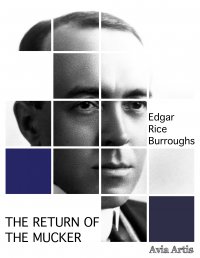 The Return of the Mucker - Edgar Rice Burroughs - ebook