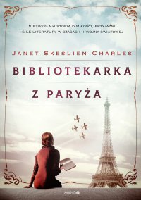 Bibliotekarka z Paryża - Janet Skeslien Charles - ebook