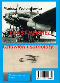Ernst Heinkel. Człowiek i samoloty - Mariusz Wołongiewicz - ebook