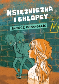 Księżniczka i chłopcy - Janusz Domagalik - ebook