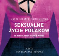 Seksualne życie Polaków - Piotr Mieśnik - audiobook