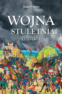 Wojna stuletnia 1337-1453 - Jean Favier - ebook