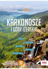 Karkonosze i Góry Izerskie. trek&travel. Wydanie 1 - Mariola Borecka - ebook
