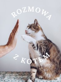Rozmowa z kotem - Małgorzata Biegańska-Hendryk - ebook