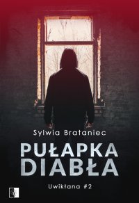 Pułapka diabła - Sylwia Brataniec - ebook