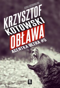 Obława. Agentka Ultra. Tom 5 - Krzysztof Kotowski - ebook