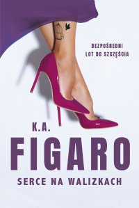 Serce na walizkach. Tom 1 - K.A. Figaro - ebook