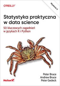 Statystyka praktyczna w data science. 50 kluczowych zagadnień w językach R i Python. Wydanie II - Peter Bruce - ebook