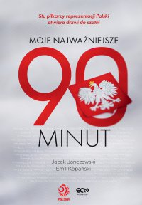 Moje najważniejsze 90 minut - Jacek Janczewski - ebook