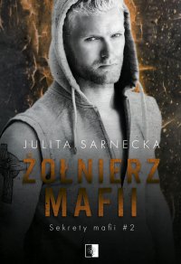Żołnierz mafii - Julita Sarnecka - ebook