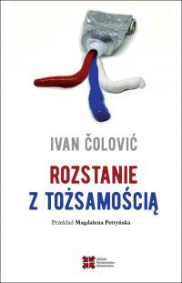 Rozstanie z tożsamością - Ivan Colovic - ebook