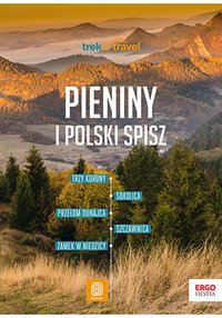 Pieniny i polski Spisz. Trek&Travel. Wydanie 1 - Krzysztof Dopierała - ebook