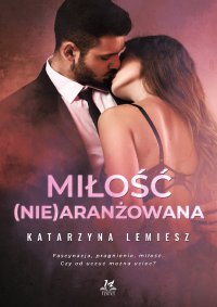 Miłość (nie)aranżowana - Katarzyna Lemiesz - ebook