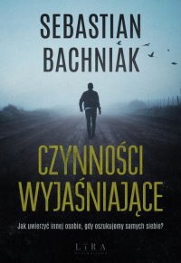 Czynności wyjaśniające - Sebastian Bachniak - ebook
