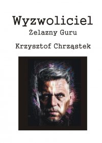 Wyzwoliciel - Chrząstek Krzysztof - ebook