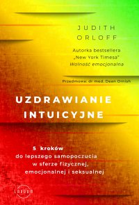 Uzdrawianie intuicyjne - Judith Orloff - ebook