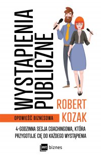 Wystąpienia publiczne - Robert Kozak - ebook