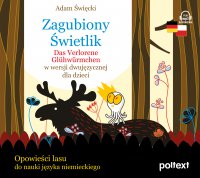Zagubiony Świetlik. Das Verlorene Glühwürmchen w wersji dwujęzycznej dla dzieci - Adam Święcki - audiobook